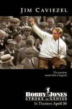 Watch Bobby Jones: Stroke of Genius Putlocker
