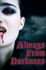 Watch Always from Darkness Putlocker