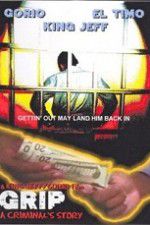 Watch Grip A Criminals Story Putlocker