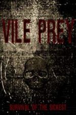 Watch Vile Prey Putlocker