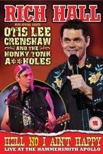 Watch Rich Hall: Hell No I Ain't Happy Putlocker