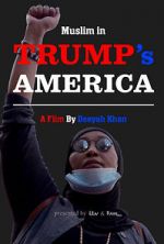 Watch Muslim in Trump\'s America Putlocker