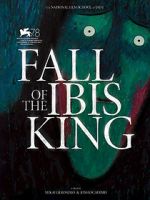 Watch Fall of the Ibis King (Short 2021) Putlocker