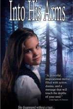Watch Into His Arms Putlocker