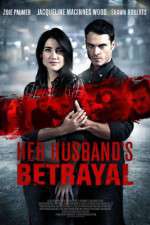 Watch Her Husband's Betrayal Putlocker