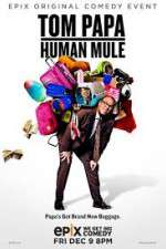 Watch Tom Papa Human Mule Putlocker