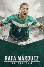 Watch Rafa Márquez: El Capitán Putlocker