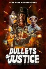 Watch Bullets of Justice Putlocker