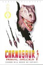 Watch Carnosaur 3 Primal Species Putlocker