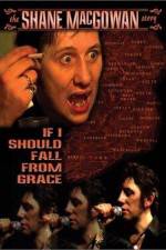 Watch If I Should Fall from Grace The Shane MacGowan Story Putlocker