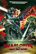 Watch Warlords of the 21st Century Putlocker