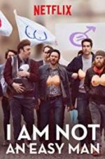Watch I Am Not an Easy Man Putlocker
