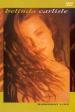Watch Belinda Carlisle Runaway Live Putlocker