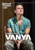 Watch National Theatre Live: Vanya Putlocker