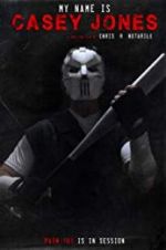 Watch My Name is Casey Jones Putlocker