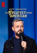 Watch Nate Bargatze: The Greatest Average American Putlocker