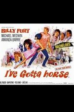 Watch I\'ve Gotta Horse Putlocker