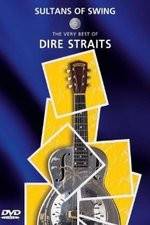 Watch Sultans of Swing: The Very Best of Dire Straits Putlocker