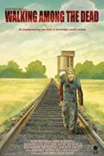 Watch Walking Among the Dead Putlocker