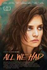 Watch All We Had Putlocker
