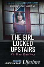 Watch The Girl Locked Upstairs: The Tanya Kach Story Putlocker