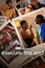 Watch INSECURE: THE END Putlocker