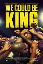 Watch We Could Be King Putlocker