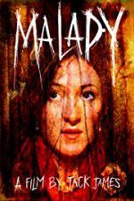 Watch Malady Putlocker