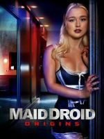 Watch Maid Droid Origins Putlocker