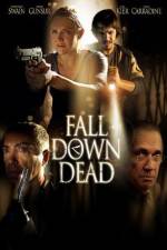 Watch Fall Down Dead Putlocker