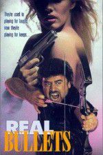 Watch Real Bullets Putlocker