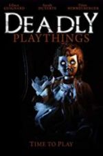 Watch Deadly Playthings Putlocker