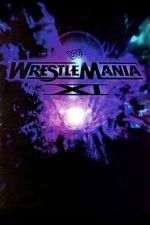 Watch WWE WrestleMania XI Putlocker