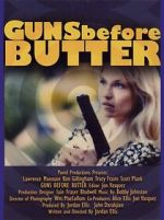 Watch Guns Before Butter Putlocker