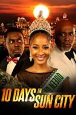 Watch 10 Days in Sun City Putlocker