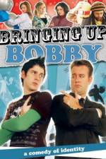 Watch Bringing Up Bobby Putlocker