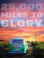Watch 25,000 Miles to Glory Putlocker