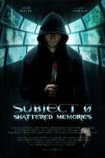 Watch Subject 0: Shattered Memories Putlocker