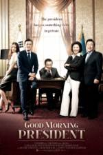 Watch Good Morning President Putlocker