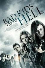 Watch Bad Kids Go to Hell Putlocker
