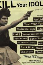 Watch Kill Your Idols Putlocker