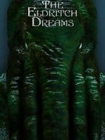 Watch The Eldritch Dreams (Short 2021) Putlocker