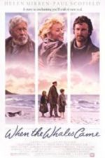 Watch When the Whales Came Putlocker