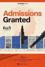 Watch Admissions Granted Putlocker