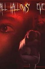 Watch All Hallows\' Eve Putlocker