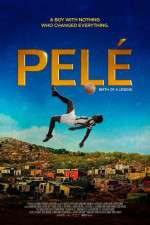 Watch Pelé: Birth of a Legend Putlocker