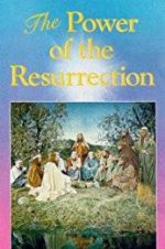 Watch The Power of the Resurrection Putlocker