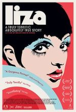 Watch Liza: A Truly Terrific Absolutely True Story Putlocker