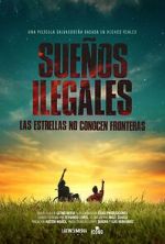 Watch Sueños Ilegales Putlocker