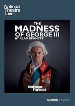 Watch National Theatre Live: The Madness of George III Putlocker